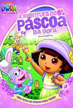 Dora a Aventureira - A Aventura de Páscoa da Dora Filmes Torrent Download capa