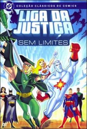 Liga da Justiça Sem Limites - Completo Desenhos Torrent Download capa
