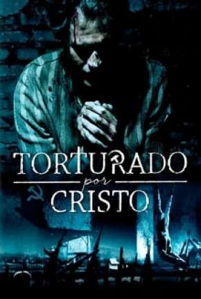 Torturado por Cristo Filmes Torrent Download capa