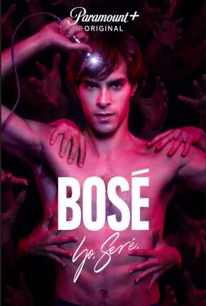 Bosé - 1ª Temporada Séries Torrent Download capa