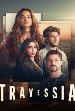 Travessia - 1ª Temporada Séries Torrent Download capa