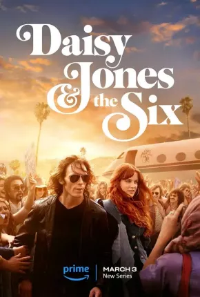 Daisy Jones e The Six - 1ª Temporada Legendada Séries Torrent Download capa