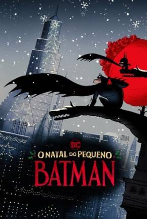 O Natal do Pequeno Batman Filmes Torrent Download capa