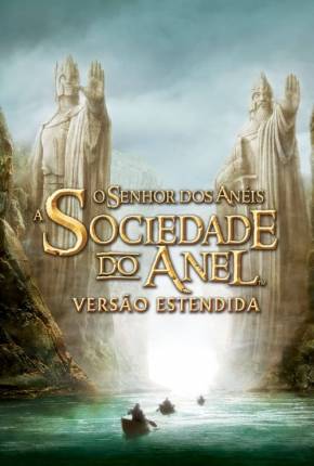 O Senhor dos Anéis - A Sociedade do Anel - The Lord of the Rings: The Fellowship of the Ring Filmes Torrent Download capa