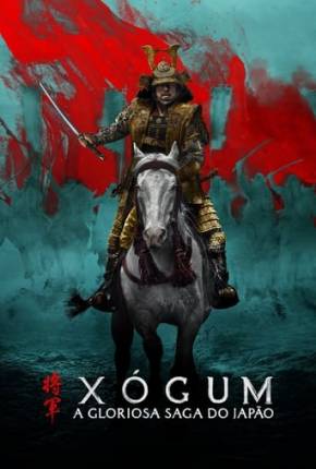 Xógum - A Gloriosa Saga do Japão - 1ª Temporada Séries Torrent Download capa